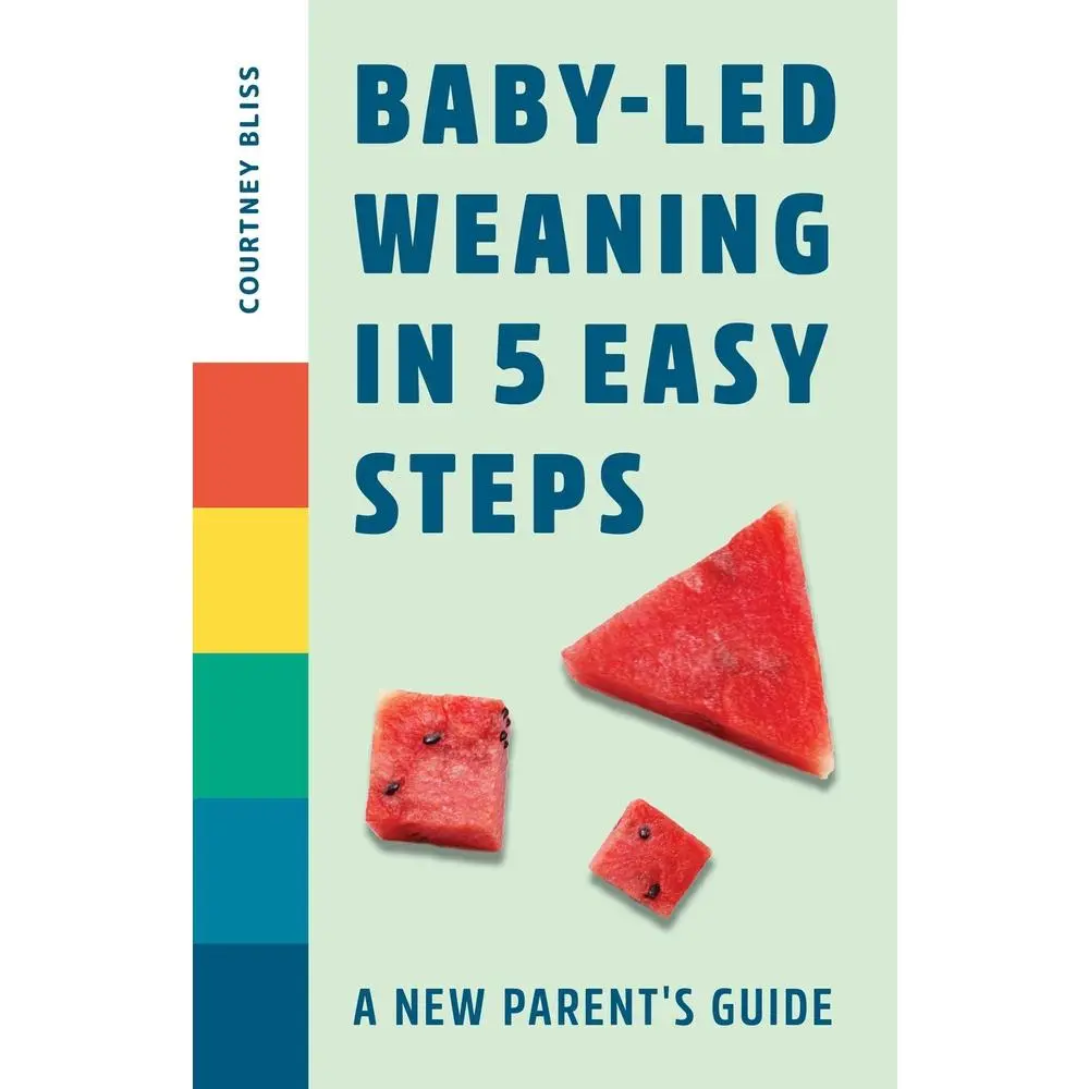 USED Book - Baby-Led Weaning in 5 Easy Steps: A New Parent's Guide by Bliss, Courtney (Paperback) - english