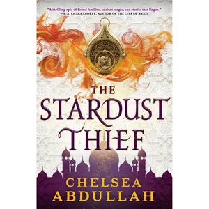 The Stardust Thief by Chelsea Abdullah [Paperback Book]