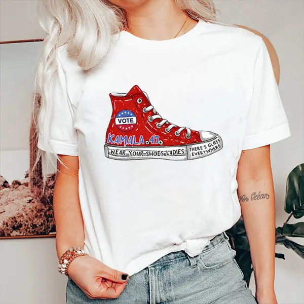 Kamala Harris Shirt Wear Your Shoes Ladies There's Glass Everywhere Comma La Shirt Girl Power Shirt Kamala Shirt Feminist Apparel 295