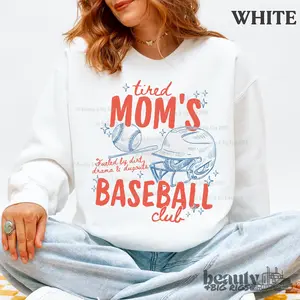 Tired Mom's Baseball Club Shirt, Funny Baseball Mom Crewneck [Tshirt - Sweatshirt - Hoodie]