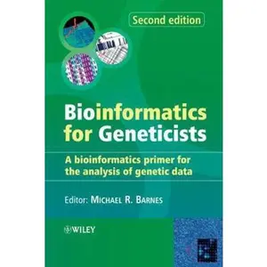 USED-Bioinformatics for Geneticists: A Bioinformatics Primer for the Analysis of Genetic Data (Paperback)