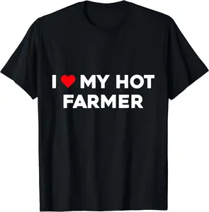 I Love My Hot Farmer Valentine Boyfriend Girlfriend T-Shirt | Unisex Cotton Tee Gifts