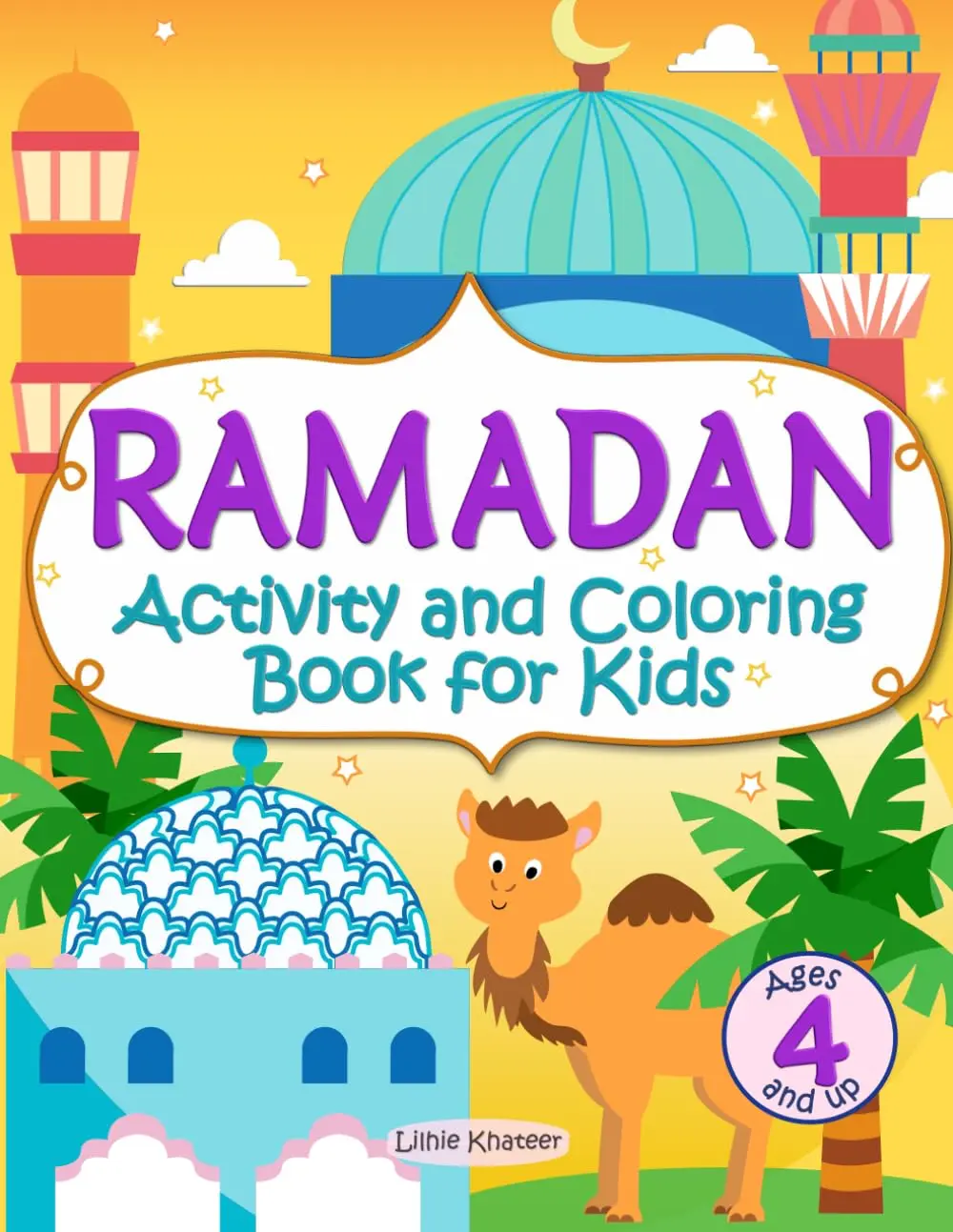 Ramadan Activity and Coloring Book For Kids: Islamic Book with Ramadan Calendarfor Countdown to Eid al-Fitr for Children