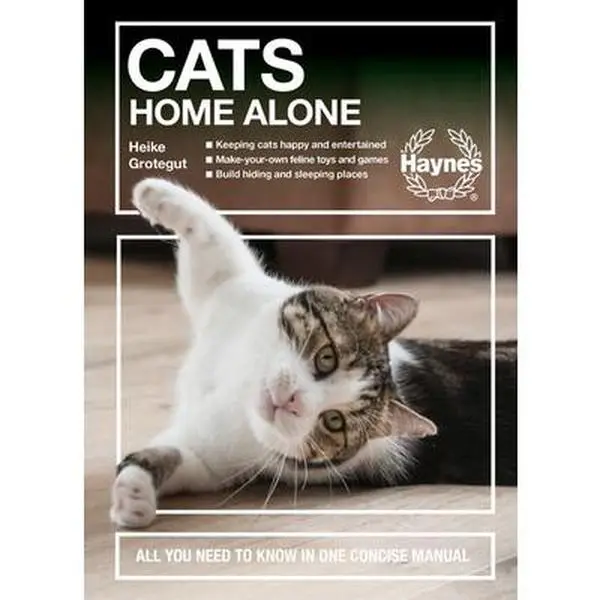 USED Book - Cats Home Alone: All You Need to Know in One Concise Manual - Keeping Cats Happy and Entertained - Make-You-Own Feline Toys and Games - by Grotegut, Heiki (Hardcover) - english