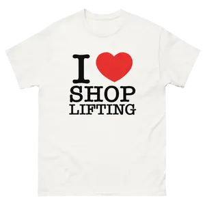 I LOVE SHOPLIFTING TEE!