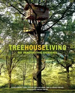 USED-Treehouse Living: 50 Innovative Designs by La Cabane Perchée (Hardcover)