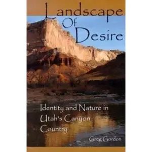 USED-Landscape of Desire by Gordon, Greg (Paperback)