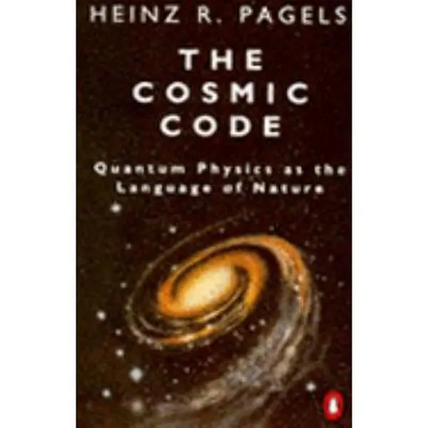 USED Book - The Cosmic Code: Quantum Physics As the Language of Nature by Heinz R. Pagels (Paperback) - english