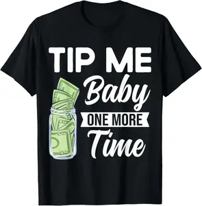 Cotton(pure) Funny Bartender Tip Me Baby One More Time Bartending T-Shirt