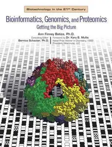 USED-Bioinformatics, Genomics, And Proteomics: Getting the Big Picture (Biotechnology in the 21st Century) by Ann Finney Batiza  Ph.D. (Unknown)