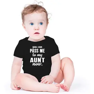 You Can Pass Me To My Aunt Now Baby Bodysuit Adorable Newborn Girl Boy Clothes Newborn Romper