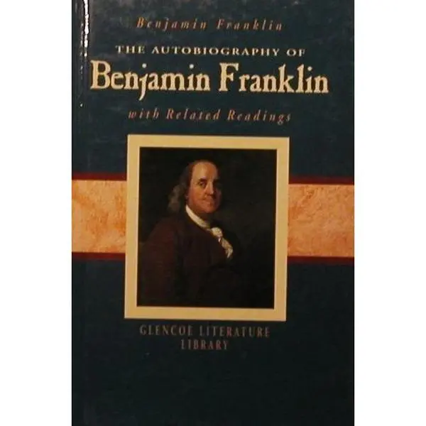 USED Book - The Autobiography of Benjamin Franklin with Related Readings (Glencoe Literature Library) by Benjamin Franklin (Hardcover)