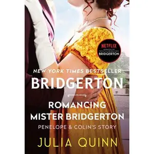 USED-Romancing Mister Bridgerton: Penelope & Colin's Story, the Inspiration for Bridgerton Season Three by Quinn, Julia (Mass Market Paperback)