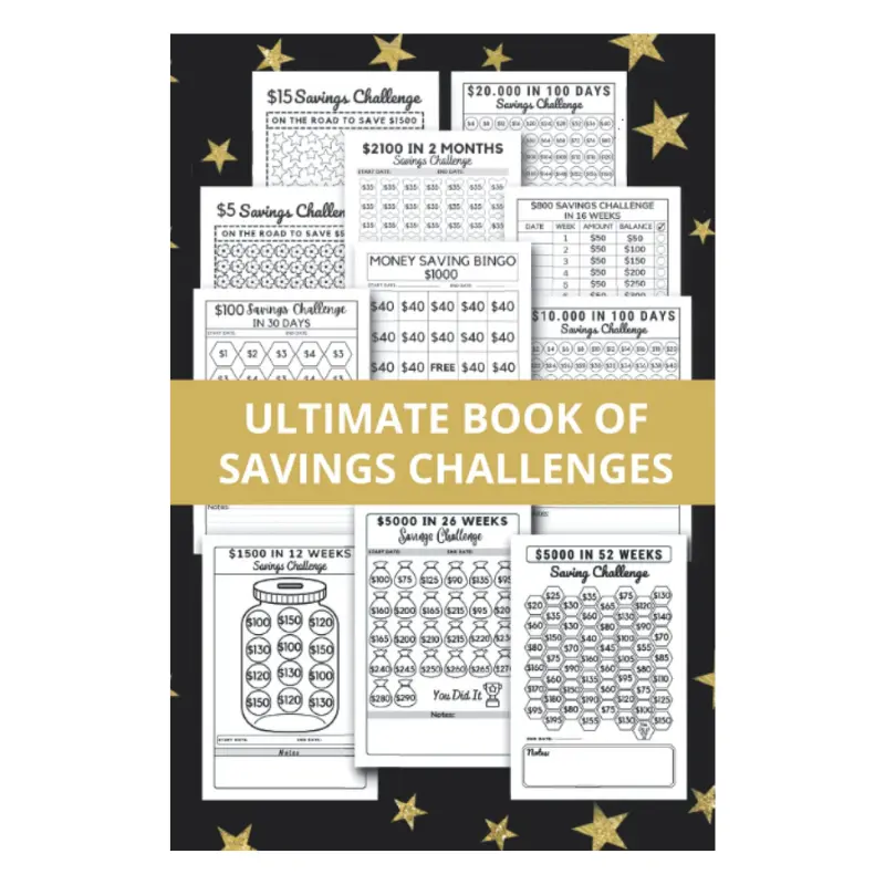 Ultimate Book of Savings Challenges: +43 of Unique Money Savings Challenges Saving Challenges With An Easy And Fun Way To Save.