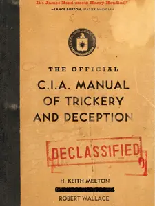 The Official CIA Manual of Trickery and Deception