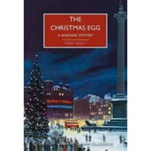 USED-The Christmas Egg: A Seasonal Mystery (British Library Crime Classics) by Mary Kelly (Paperback)