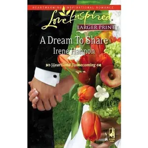 USED-A Dream to Share (Heartland Homecoming, Book 2) (Larger Print Love Inspired #431) by Irene Hannon (Unknown)