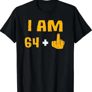 I Am 64 Plus 1 Middle Finger 65th Birthday Gift 65 Years Old T-shirt