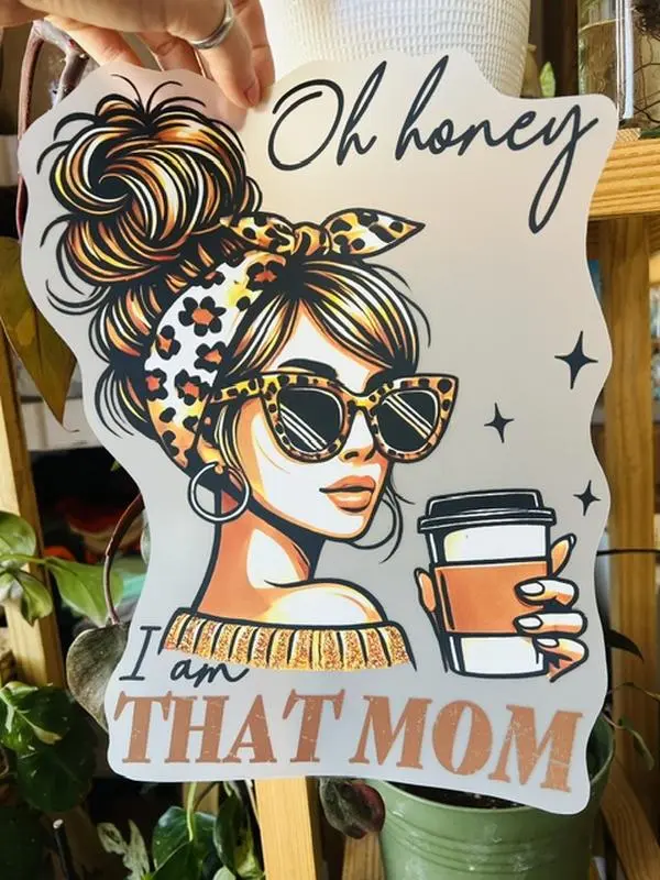 I Am That Mom - Direct Print Film Transfer for T-Shirts, Cotton, Polyester & Blends - High-Quality Print