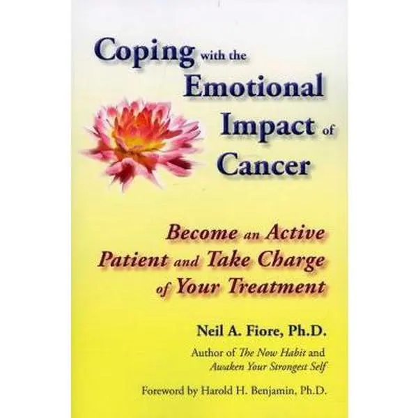 USED-Coping with the Emotional Impact of Cancer: Become an Active Patient and Take Charge of Your Treatment by Fiore, Neil (Paperback)