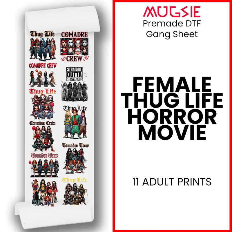Female Thug Life Horror Movie DTF Transfer 22x60 Direct-to-Film Gang Sheets