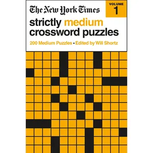 The New York Times Strictly Medium Crossword Puzzles Volume 1: 200 Medium Puzzles -- New York Times - Paperback