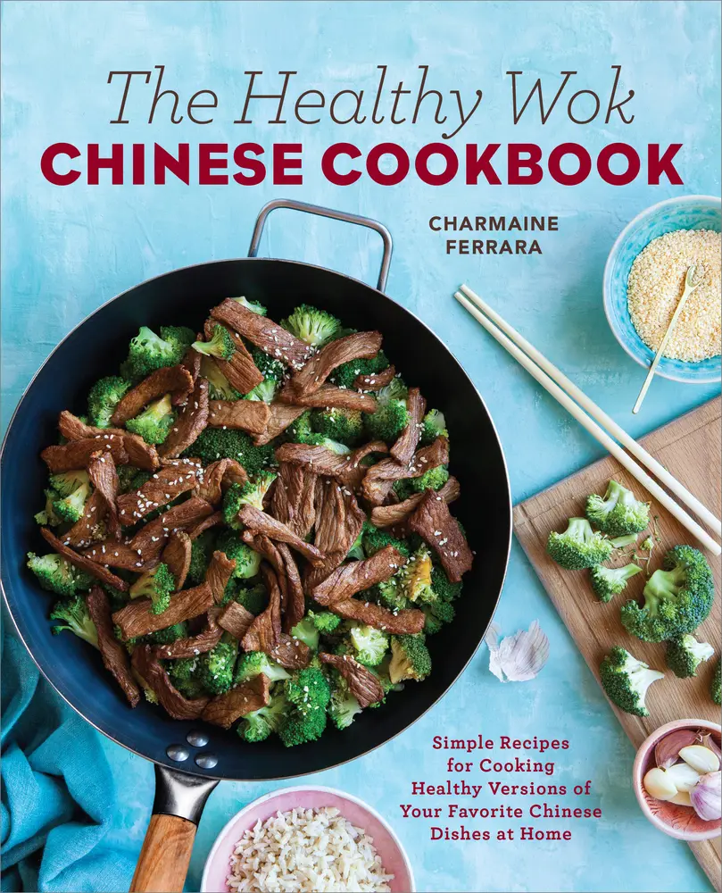 USED Book - The Healthy Wok Chinese Cookbook: Fresh Recipes to Sizzle, Steam, and Stir-Fry Restaurant Favorites at Home by Ferrara, Charmaine (Paperback) - english