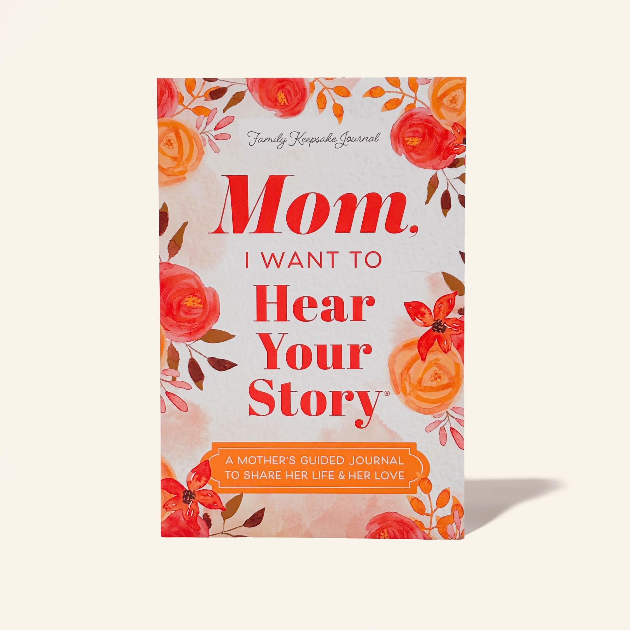 Mom, I Want to Hear Your Story - The Gift Your Mom Will Love! Mother's Day Gift Memories Journal Life Prompts Share Ins