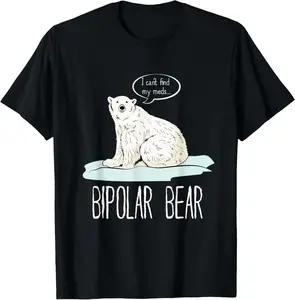100% Cotton Bipolar Polar Bear Manic Depressive Personality Gift T-Shirt