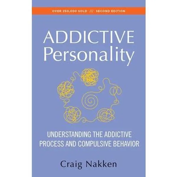 USED Book - The Addictive Personality: Understanding the Addictive Process and Compulsive Behavior by Nakken, Craig (Paperback) - english