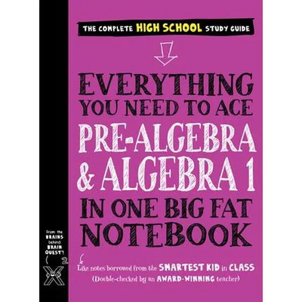 Everything You Need to Ace Pre-Algebra and Algebra I in One Big Fat Notebook -- Workman Publishing, Paperback