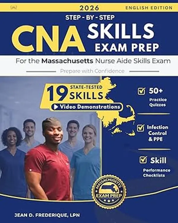 CNA Skills Exam Prep Guide: Step-by-Step Practice for the Massachusetts Nurse Aide Skills Exam: All 19 State-Tested Skills, Skill Checklists, and Practice Quizzes I CNA Bridge
