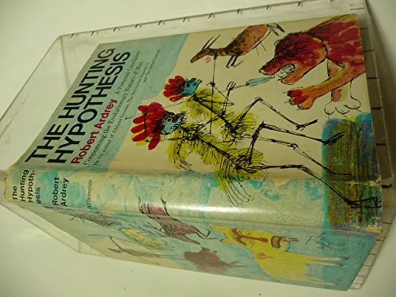 USED-Hunting Hypothesis: A personal conclusion concerning the evolutionary nature of man by Robert Ardrey (Unknown)