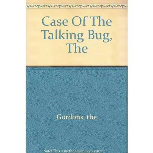 USED-The case of the talking bug by Gordons (Hardcover)