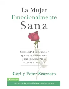 La mujer emocionalmente sana: Cómo dejar de aparentar que todo marcha bien y experimentar un cambio de vida (Spanish Edition) - Paperback