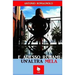 USED Book - E adesso rubami un'altra mela by Romagnolo, Antonio (Paperback) - italian
