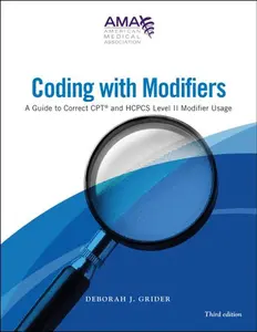USED-Coding With Modifiers: A Guide to Correct CPT and HCPCS Modifier Usage by Deborah J. Grider (Paperback)
