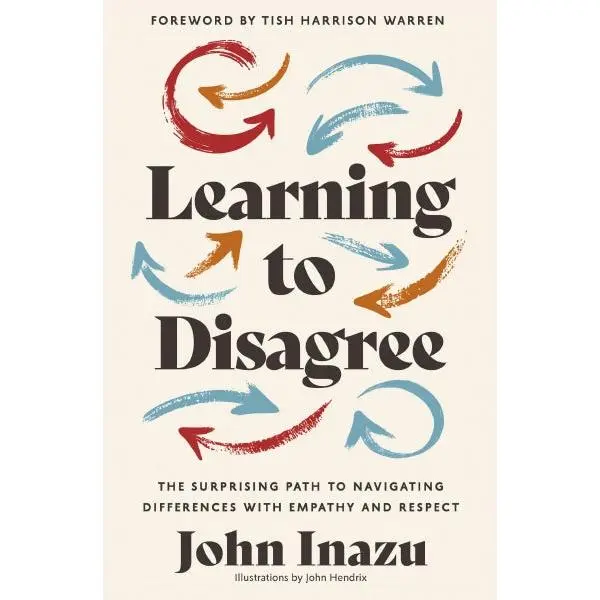 Learning to Disagree: The Surprising Path to Navigating Differences with Empathy and Respect
