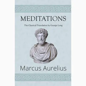 Meditations - The Classical Translation by George Long (Reader's Library Classics) Paperback – August 10, 2023