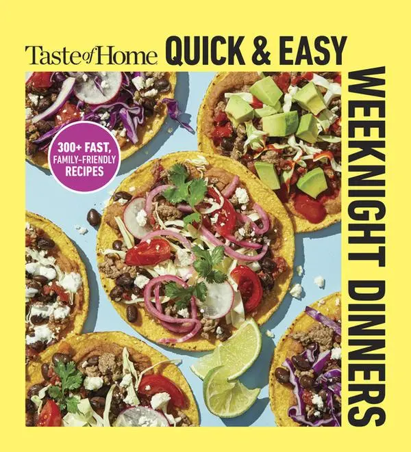 Taste of Home Quick & Easy Weeknight Dinners: With 200 Plus Recipes for Fast and Family Friendly Meals (Paperback)