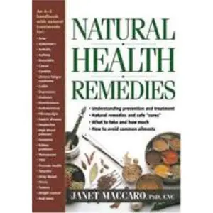 USED-Natural Health Remedies: An A-Z handbook with natural treatments by Janet Maccaro PhD  CNC (Paperback)