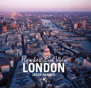 USED-Hawkes' Eye View: London by Jason Hawkes (Hardcover)