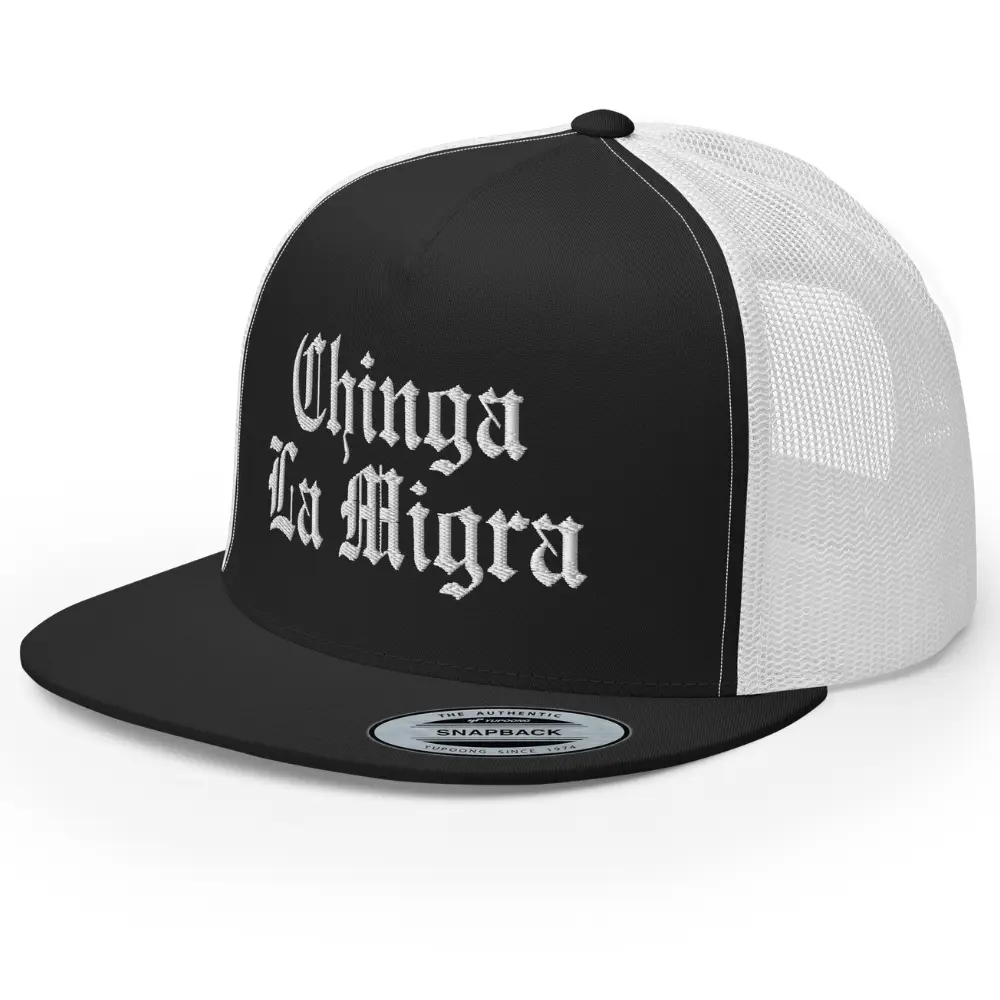 RIVEMUG NX Chinga La Migra Embroidered Flat Bill Trucker Hat High Crown Adjustable Cap