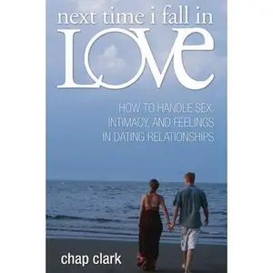 USED-Next Time I Fall in Love by Clark, Chap P. (Paperback)