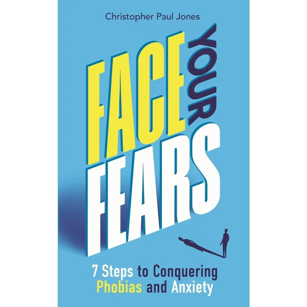 USED Book - Face Your Fears: 7 Steps to Conquering Phobias & Anxiety by Jones, Christopher Paul (Paperback) - english