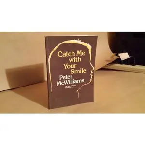 USED-Catch me with your smile by Peter McWilliams (Paperback)