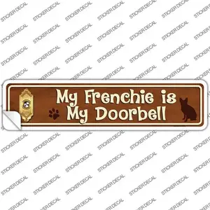 Frenchie Is Doorbell Novelty Narrow Sticker Decal