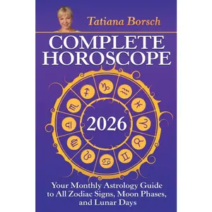 USED-Complete Horoscope 2026: Your Monthly Astrology Guide With Moon Phases, And Lunar Days by Borsch, Tatiana (Paperback)