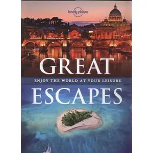 USED-Great Escapes: Enjoy the World at Your Leisure by Lonely Planet Publications (Hardcover)