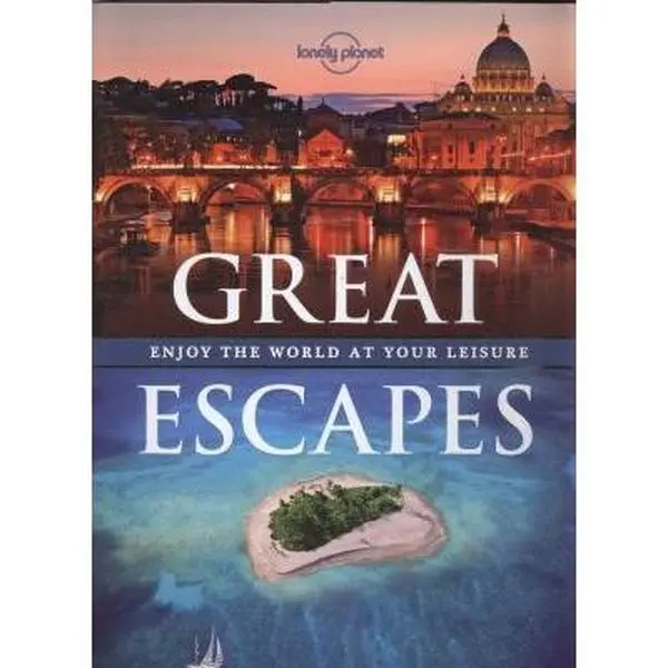 USED-Great Escapes: Enjoy the World at Your Leisure by Lonely Planet Publications (Hardcover)